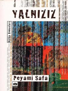 Çağdaş Türk Romanında Okunması Gereken Beş Dev Eser/Yalnızız - Peyami Safa